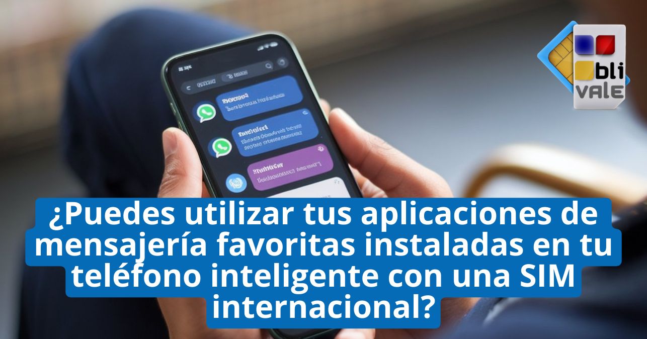 blivale_image_es_Puedes usar tus aplicaciones de mensajería favoritas_643x337 BLIVALE Blog: Guides and tips for worry-free travel - Results from #210